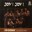 CHRISTIANS / Joy! Joy!